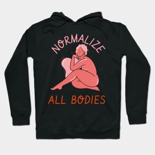 normalize all bodies Hoodie